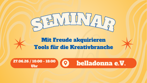 Seminar: Mit Freude akquirieren – Tools für die Kreativbranche