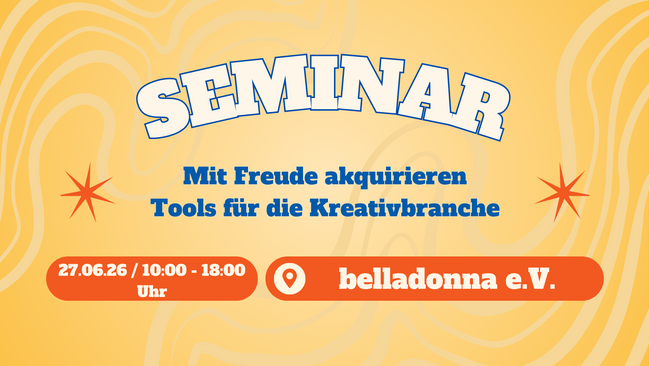 Seminar: Mit Freude akquirieren – Tools für die Kreativbranche