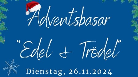 Adventsbasar "Edel & Trödel"