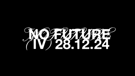 NO FUTURE IV