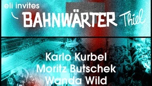 eli invites Bahnwärter Thiel (München)