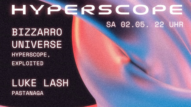 HYPERSCOPE 002 w/ Luke Lash, Bizzarro Universe