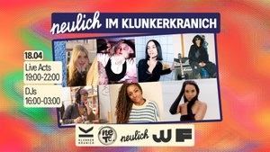 NEULICH x EINFACH NETT x KLUNKERKRANICH w. Emi X *live, Tosha *live, Lara *live, Goldie333 *live, Do You Know Juno, Babxi, Caren Callas, Luna Giu, Vroom