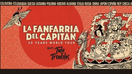 LA FANFARRIA DEL CAPITAN & TULA TROUBLES (IMPORT EXPORT - MUNICH)