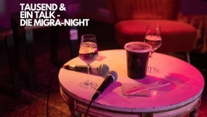 Tausend & ein Talk – Die Migra-Night