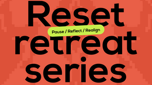Reset Retreat Series - Pilot Edition