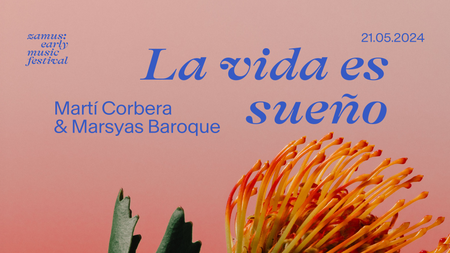 La vida es sueño | Marsyas Baroque, Martí Corbera