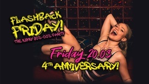 🔥 FLASHBACK FRIDAY – The Kinky 90's–00's Party 🔥 4th Anniversary!🔥