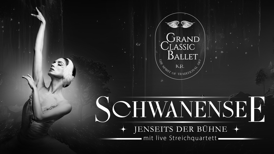Grand Classic Ballet - Schwanensee - jenseits der Bühne - mit live Streichquartett