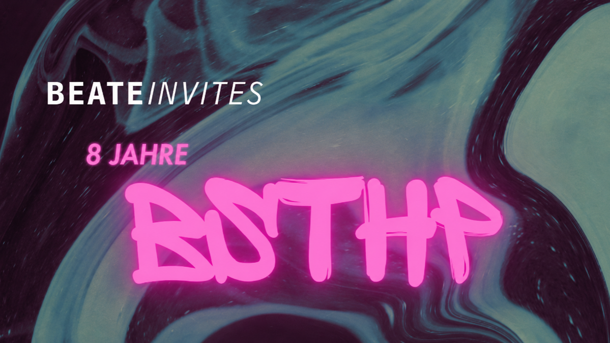 Titelbild der Veranstaltung Beate Invites /// BSTHP 8 Jahre