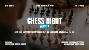 Chess Night inkl. Beginners Cup in Münster