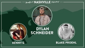 Sound of Nashville - DYLAN SCHNEIDER, BENNY G, BLAKE PROEHL