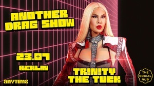 ANOTHER DRAG SHOW  - TRINITY THE TUCK