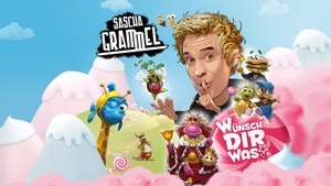 Sascha Grammel – Wünsch Dir was