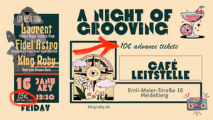 King Ruby, Laurent, and Fidel Astro live at Café Leitstelle