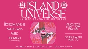 ISLAND UNIVERSE (Daytime Disco Party)