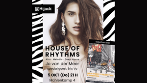 HOUSE OF RHYTHMS Club-Party w/ Jo van der Meer im Hijack space