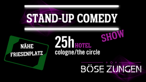 Böse Zungen -Stand Up Comedy @25hours Hotel-