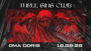 THREE SINS CLUB • Hardtechno • Oma Doris, Dortmund
