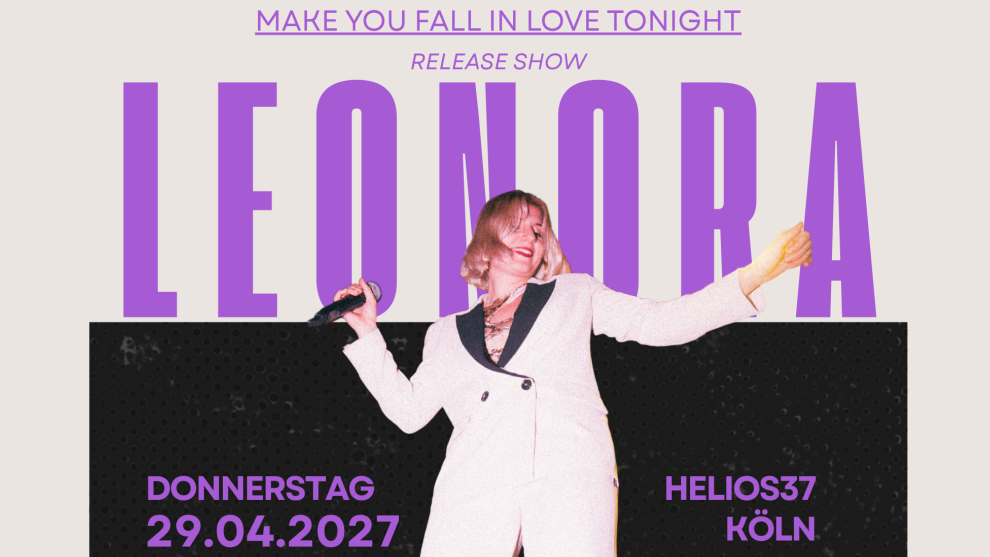 LEONORA - MAKE YOU FALL IN LOVE TONIGHT - Release Show 2027