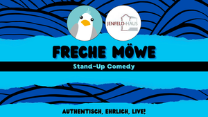 Freche Möwe - Stand-Up Comedy im Jenfeld Haus