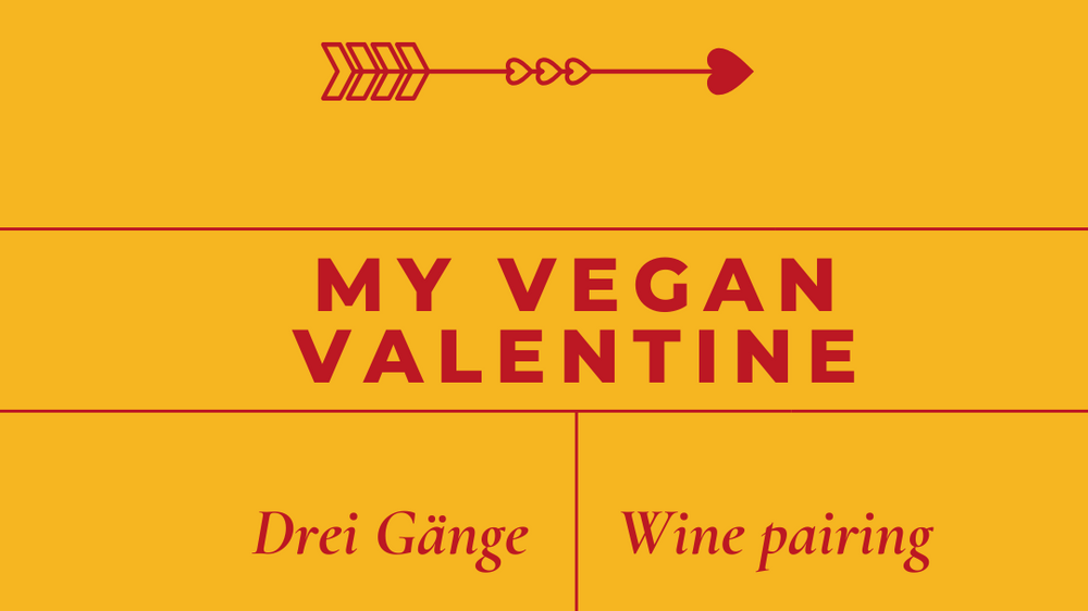 My Vegan Valentine - Veganes drei Gänge Menü