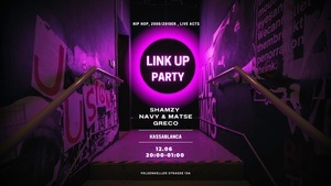 Link Up Party DJs: Shamzy, Greco, Live: Navy & Matse