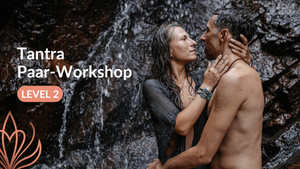 Tantra Paar Workshop Level 2