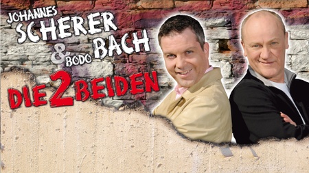 Die 2 Beiden - Bodo Bach & Johannes Scherer