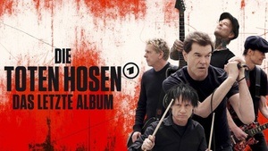 Die Toten Hosen – Das letzte Album