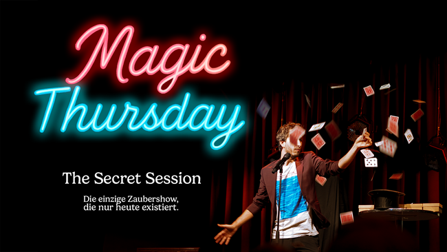 MAGIC THURSDAY – Die "Secret Session" in der "zur goldenen Nacht"