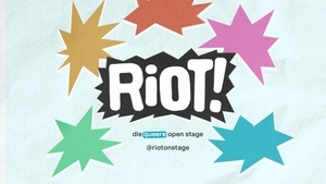 RIOT! • The Queer Open Stage