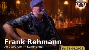 Kölsch, Klassiker & Kult: Frank Rehmann live im Kornbrenner