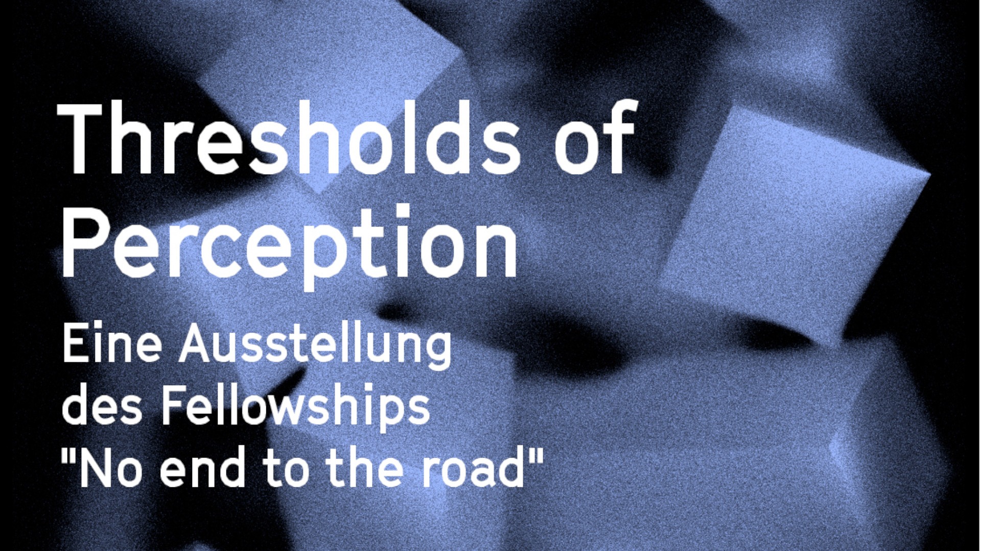 Thresholds of Perception - Vernissage
