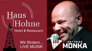 Live Musik Haus Hohne mit MATTHIAS MONKA