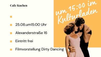 NACHBARSCHAFTSCAFE: FILM AB! Dirty Dancing