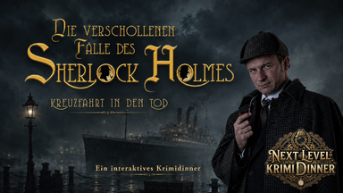 Interaktives Krimidinner | Die verschollenen Fälle des Sherlock Holmes - Kreuzfahrt in den Tod