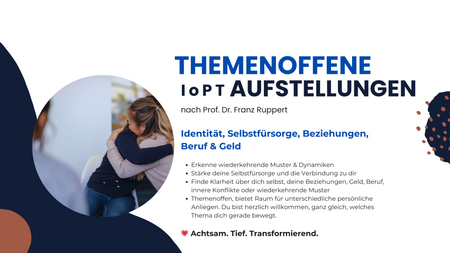 Themenoffene IoPT Aufstellungen - Identität, Beziehungen, Beruf & Geld