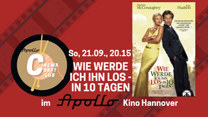 CINEMA CRAFT CLUB: WIE WERDE ICH IHN LOS - IN 10 TAGEN