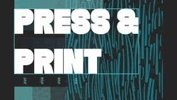 PRESS & PRINT