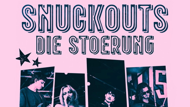 Snuckouts + Die Störung