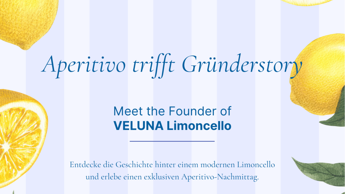 Titelbild der Veranstaltung VELUNA Aperitivo – Meet the Founder 🍋