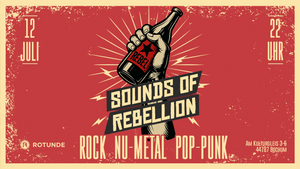 SOUNDS OF REBELLION • Rock / Nu-Metal / Pop-Punk • Rotunde, Bochum