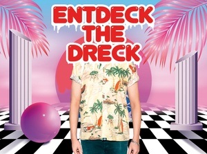 ENTDECK THE DRECK