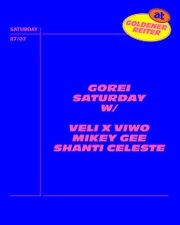 GoRei Saturday w/ VELI x VIWO, Mikey Gee, Shanti Celeste