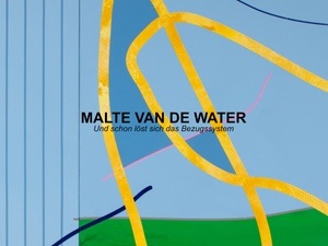 Vernissage - Malte van de Water - Und schon löst sich das Bezugssystem