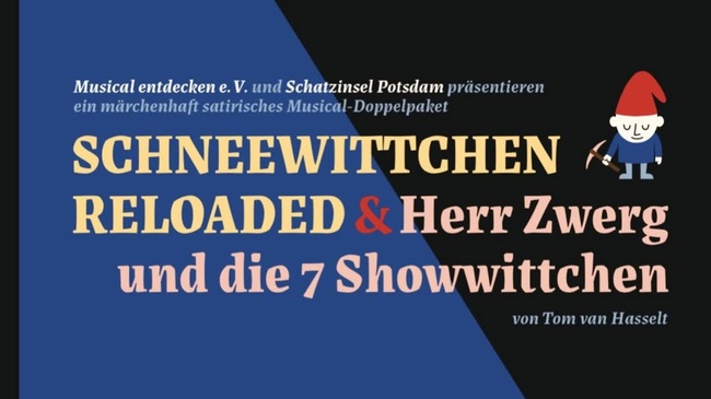 Schneewittchen reloaded & Herr Zwerg und die sieben Showwittchen