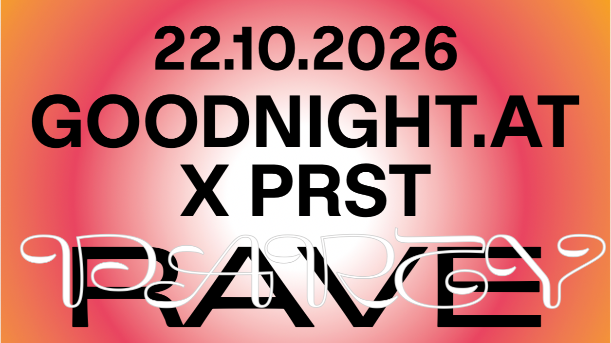 GOODNIGHT.AT x PRST #2