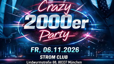 CRAZY 2000er PARTY - MÜNCHEN