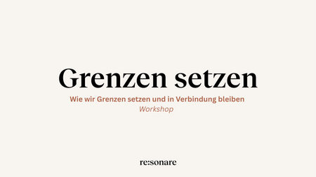 Raum für Dich, Raum für mich. Wie wir Grenzen setzen und in Verbindung bleiben.